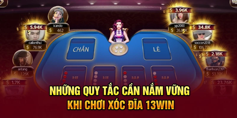 Những quy tắc cần nắm vững khi chơi xóc đĩa 13win
